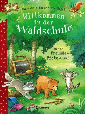 cover image of Willkommen in der Waldschule (Band 1)--Beste Freunde--Pfote drauf!